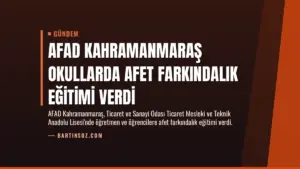 AFAD Kahramanmaraş Okullarda Afet Farkındalık Eğitimi Verdi