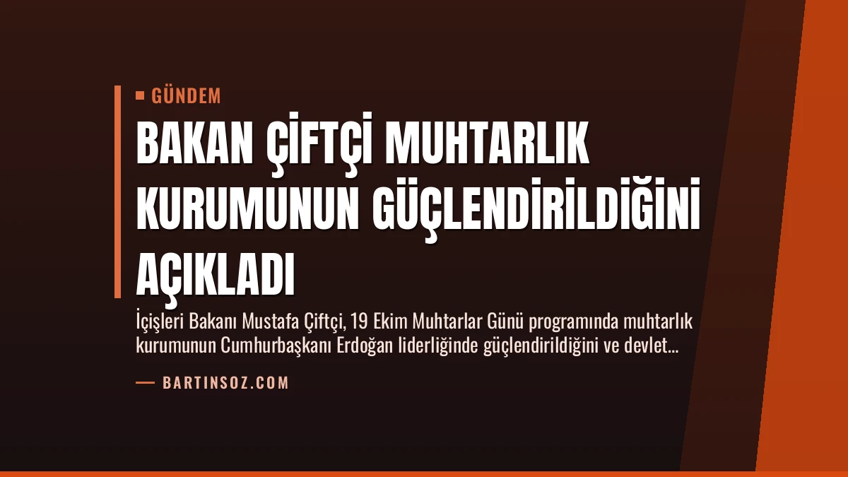 Bakan Çiftçi Muhtarlık Kurumunun Güçlendirildiğini Açıkladı