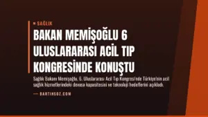Bakan Memişoğlu 6 Uluslararası Acil Tıp Kongresinde Konuştu