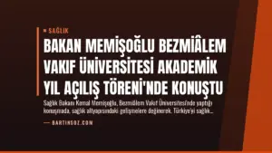 Bakan Memişoğlu Bezmiâlem Vakıf Üniversitesi Akademik Yıl Açılış Töreni’nde Konuştu