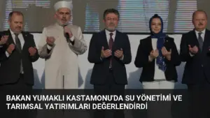 Bakan Yumaklı Kastamonu'da Su Yönetimi ve Tarımsal Yatırımları Değerlendirdi