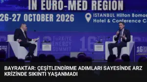 Bayraktar: Çeşitlendirme Adımları Sayesinde Arz Krizinde Sıkıntı Yaşanmadı