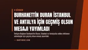 Burhanettin Duran İstanbul ve Antalya için geçmiş olsun mesajı yayımladı