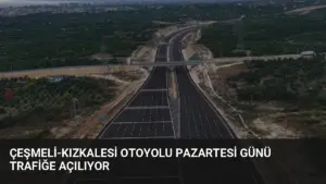 Çeşmeli-Kızkalesi Otoyolu Pazartesi Günü Trafiğe Açılıyor