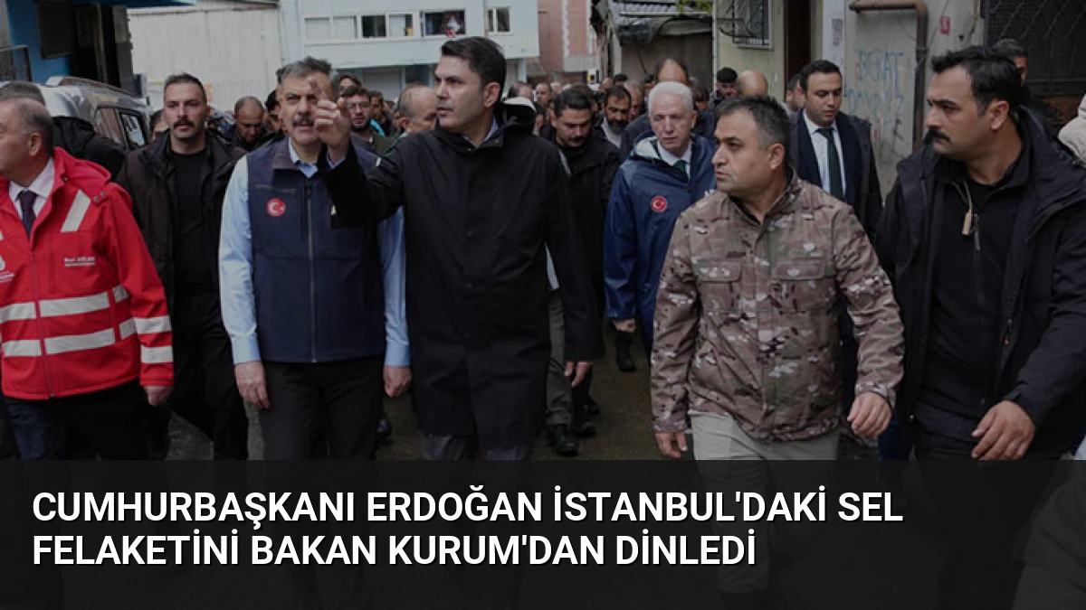 Cumhurbaşkanı Erdoğan İstanbul’daki Sel Felaketini Bakan Kurum’dan Dinledi
