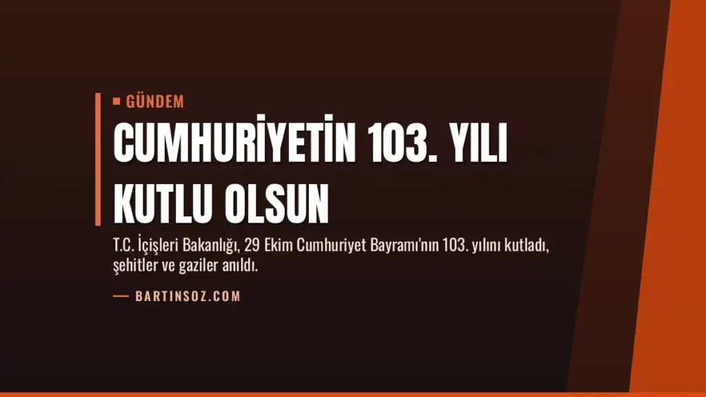 Cumhuriyetin 103. Yılı Kutlu Olsun