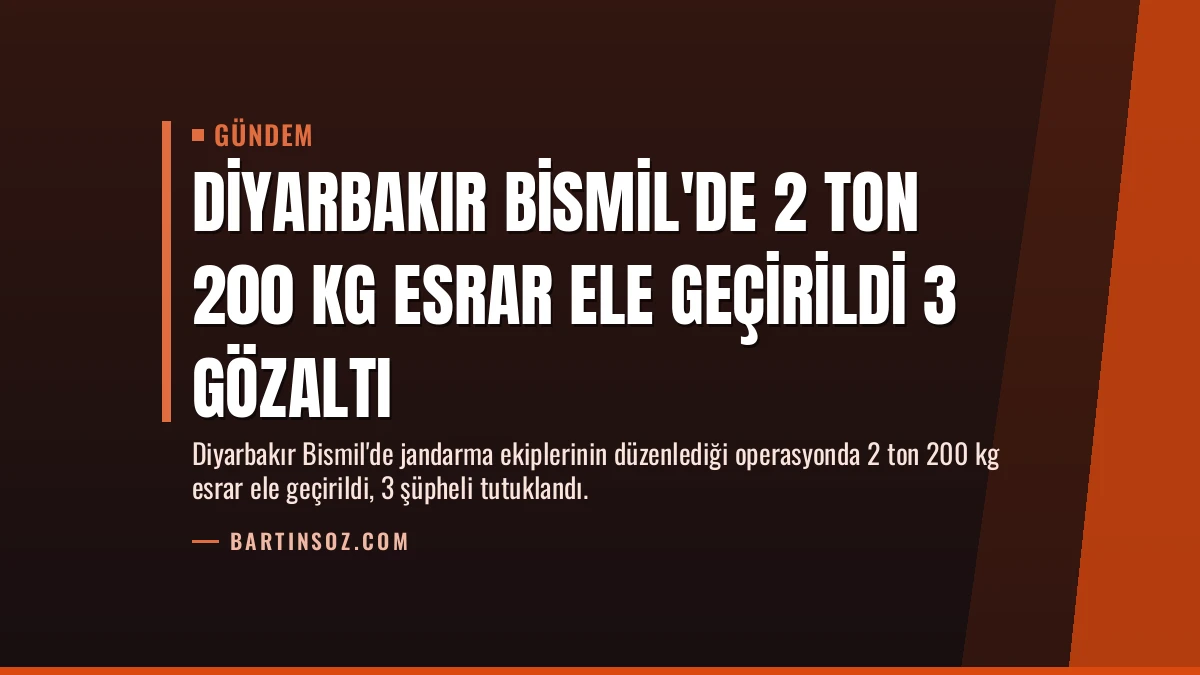 Diyarbakır Bismil’de 2 Ton 200 Kg Esrar Ele Geçirildi 3 Gözaltı