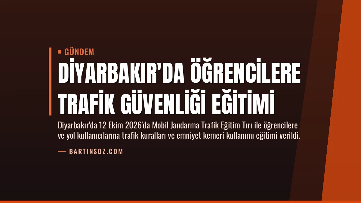 Diyarbakır’da Öğrencilere Trafik Güvenliği Eğitimi