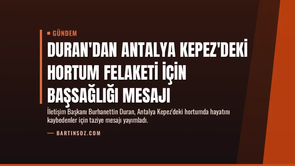 Duran'dan Antalya Kepez'deki hortum felaketi için başsağlığı mesajı