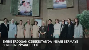 Emine Erdoğan Özbekistan’da İnsani Sermaye Sergisini Ziyaret Etti