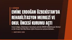Emine Erdoğan Özbekistan’da Rehabilitasyon Merkezi ve Okul Öncesi Kurumu Açtı