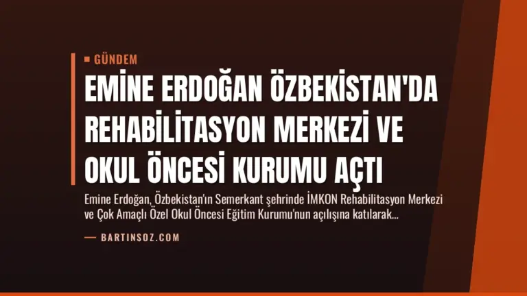 Emine Erdoğan Özbekistan’da Rehabilitasyon Merkezi ve Okul Öncesi Kurumu Açtı