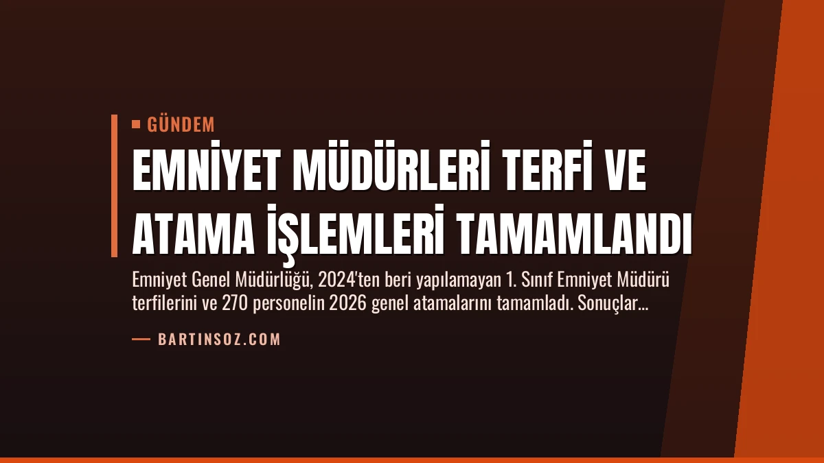 Emniyet Müdürleri Terfi ve Atama İşlemleri Tamamlandı