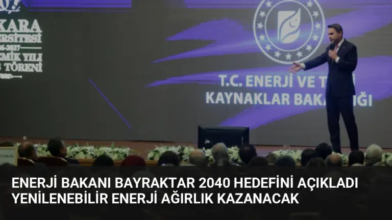Enerji Bakanı Bayraktar 2040 Hedefini Açıkladı Yenilenebilir Enerji Ağırlık Kazanacak