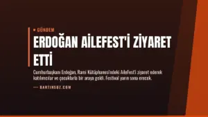Erdoğan AileFest’i Ziyaret Etti
