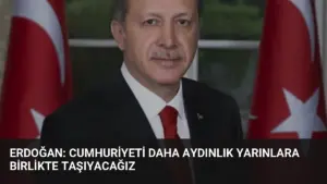 Erdoğan: Cumhuriyeti daha aydınlık yarınlara birlikte taşıyacağız