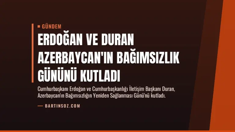 Erdoğan ve Duran Azerbaycan’ın Bağımsızlık Gününü Kutladı