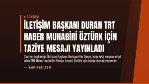 İletişim Başkanı Duran TRT Haber Muhabiri Öztürk İçin Taziye Mesajı Yayınladı