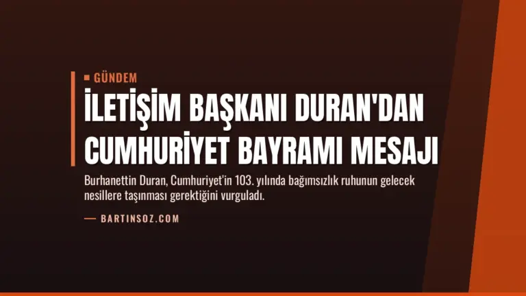 İletişim Başkanı Duran'dan Cumhuriyet Bayramı mesajı