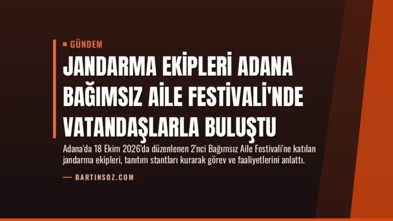 Jandarma Ekipleri Adana Bağımsız Aile Festivali’nde Vatandaşlarla Buluştu