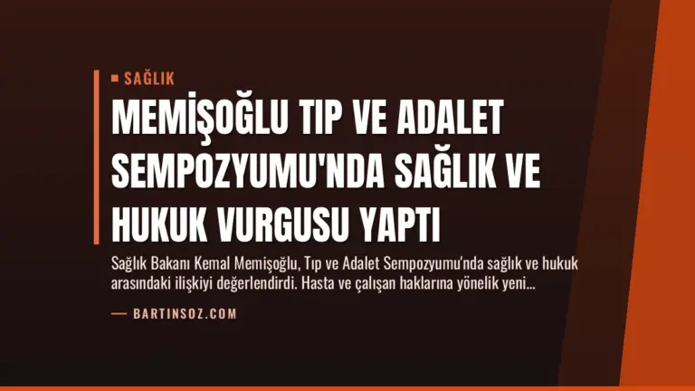 Memişoğlu Tıp ve Adalet Sempozyumu’nda Sağlık ve Hukuk Vurgusu Yaptı