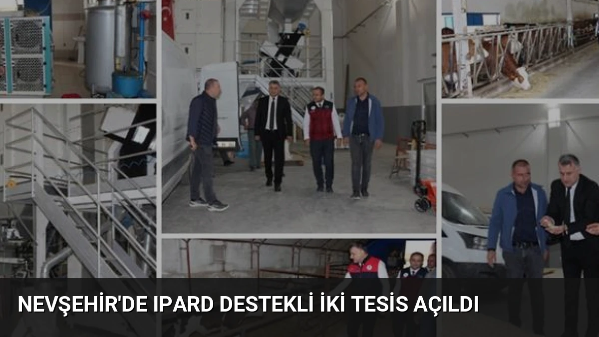 Nevşehir’de IPARD Destekli İki Tesis Açıldı