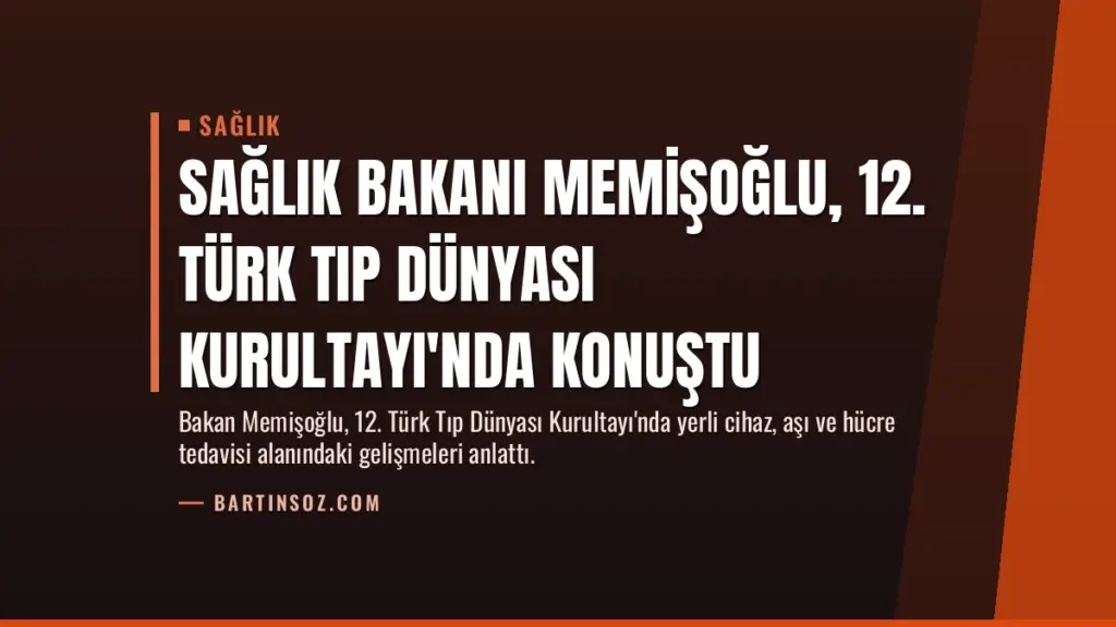 Sağlık Bakanı Memişoğlu, 12. Türk Tıp Dünyası Kurultayı'nda Konuştu