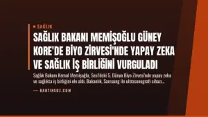 Sağlık Bakanı Memişoğlu Güney Kore’de Biyo Zirvesi’nde Yapay Zeka ve Sağlık İş Birliğini Vurguladı