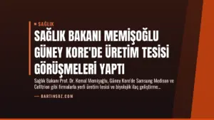 Sağlık Bakanı Memişoğlu Güney Kore’de Üretim Tesisi Görüşmeleri Yaptı