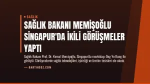 Sağlık Bakanı Memişoğlu Singapur’da İkili Görüşmeler Yaptı