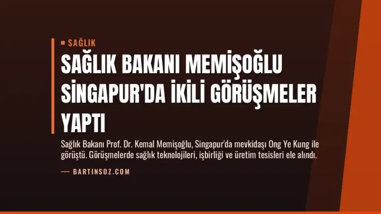 Sağlık Bakanı Memişoğlu Singapur’da İkili Görüşmeler Yaptı