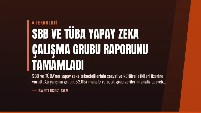 SBB ve TÜBA Yapay Zeka Çalışma Grubu Raporunu Tamamladı