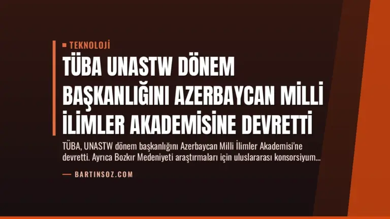TÜBA UNASTW Dönem Başkanlığını Azerbaycan Milli İlimler Akademisine Devretti