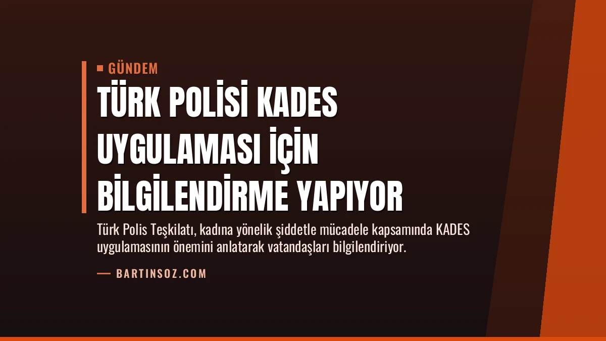 Türk Polisi KADES Uygulaması İçin Bilgilendirme Yapıyor