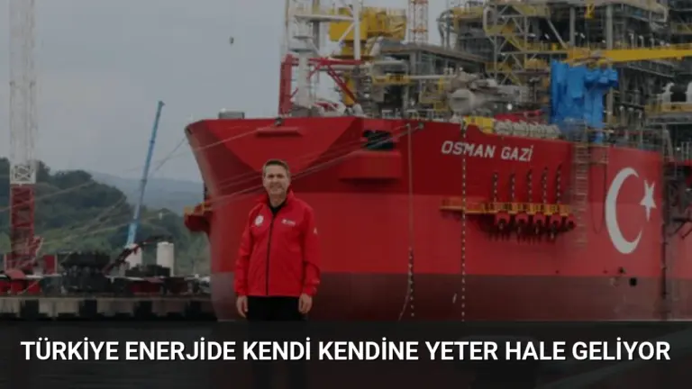 Türkiye Enerjide Kendi Kendine Yeter Hale Geliyor