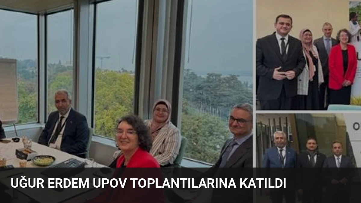 Uğur Erdem UPOV Toplantılarına Katıldı