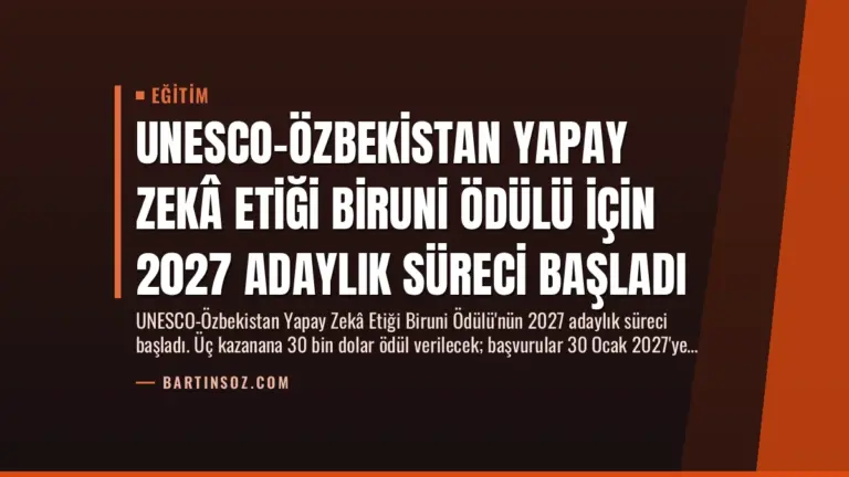 UNESCO-Özbekistan Yapay Zekâ Etiği Biruni Ödülü için 2027 Adaylık Süreci Başladı