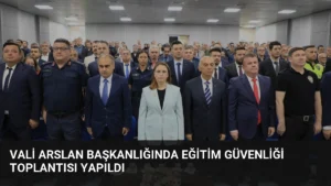 Vali Arslan Başkanlığında Eğitim Güvenliği Toplantısı Yapıldı