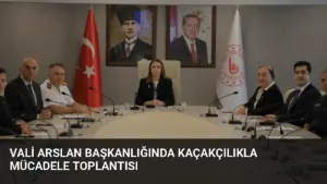 Vali Arslan Başkanlığında Kaçakçılıkla Mücadele Toplantısı