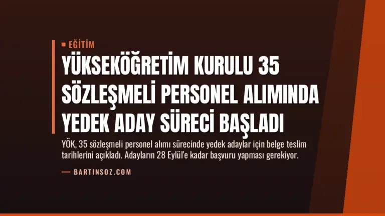 Yükseköğretim Kurulu 35 Sözleşmeli Personel Alımında Yedek Aday Süreci Başladı