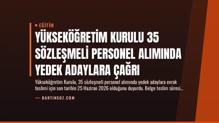 Yükseköğretim Kurulu 35 Sözleşmeli Personel Alımında Yedek Adaylara Çağrı